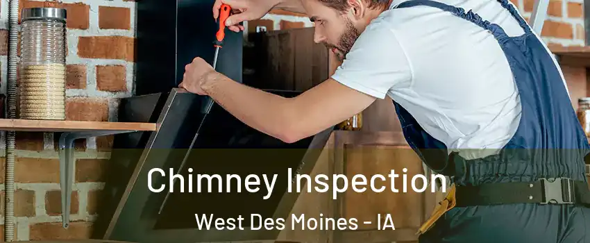  Chimney Inspection West Des Moines - IA