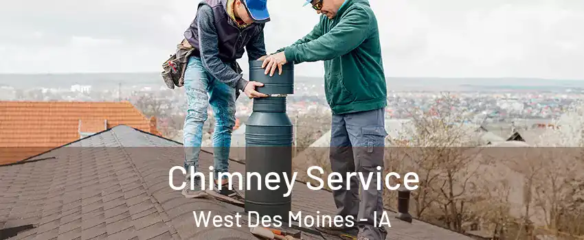  Chimney Service West Des Moines - IA