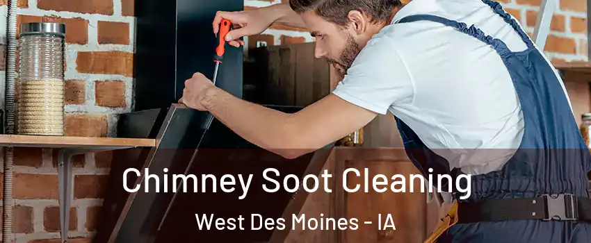  Chimney Soot Cleaning West Des Moines - IA