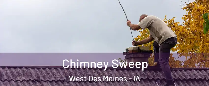  Chimney Sweep West Des Moines - IA