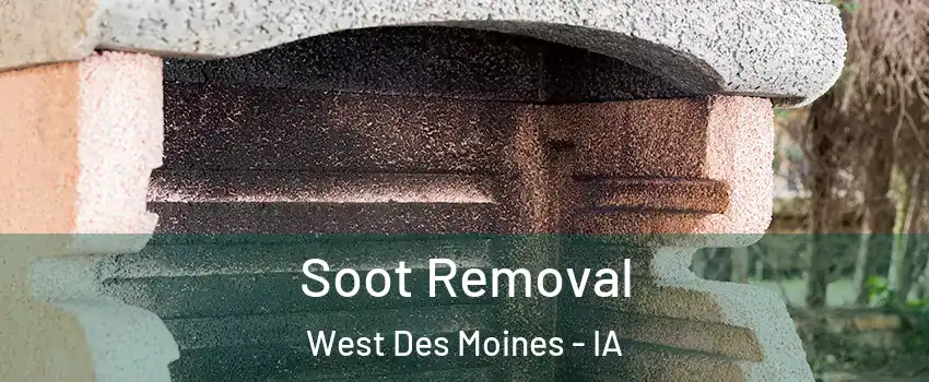  Soot Removal West Des Moines - IA